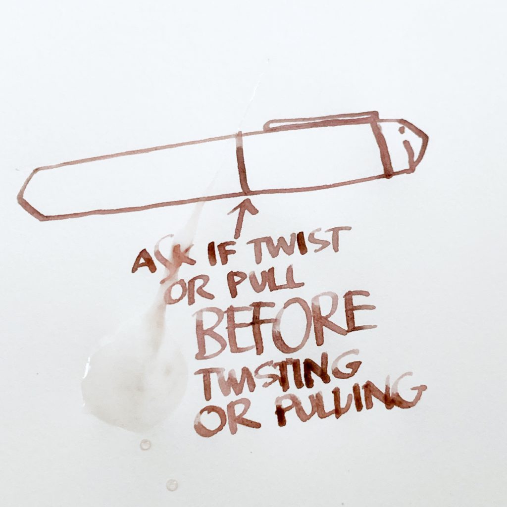 Written on paper: "Ask if twist or pull BEFORE twisting or pulling"